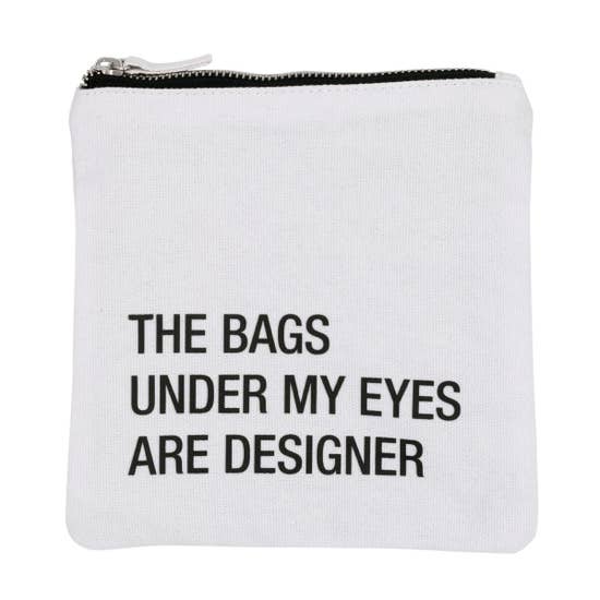 The Bags Under My Eyes Are Designer Small Cosmetic Pouch picture