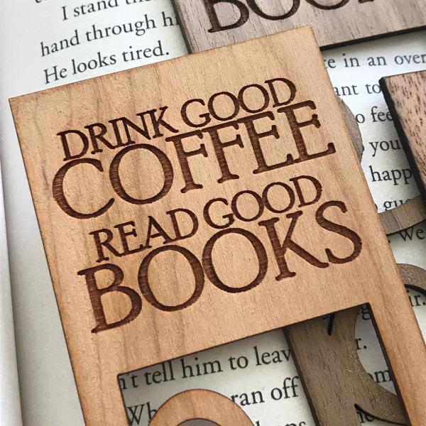 "Drink Good Coffee, Read Good Books" Wooden Bookmark picture