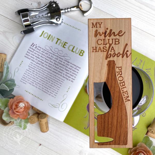 "Wine Club has a Book Problem" Wooden Bookmark