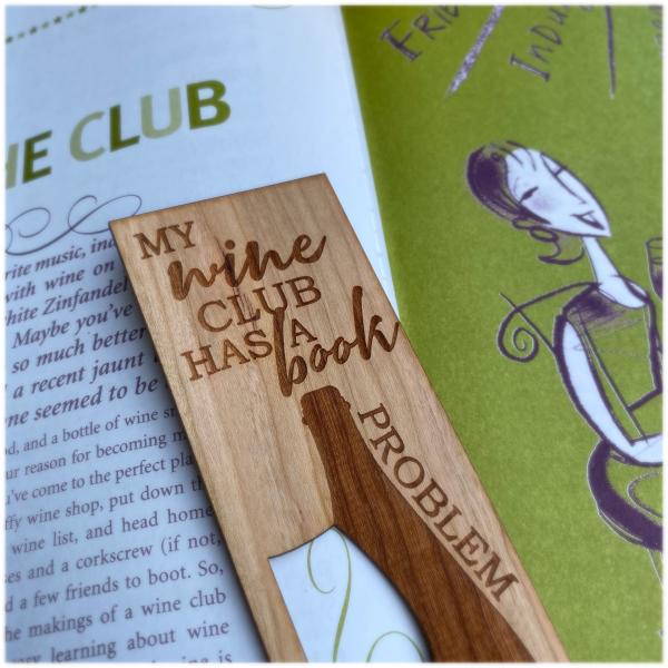 "Wine Club has a Book Problem" Wooden Bookmark picture
