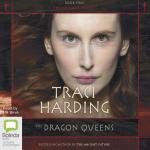 The Dragon Queens : Book 2 of 'The Mystique Trilogy MP3CD