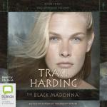 The Black Madonna : Book 3 of 'The Mystique Trilogy' MP3CD