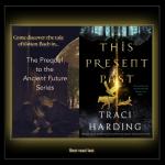 This Present Past - Prequel to 'the Ancient Future Series' Trade Paperback