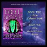 Tablet of Destinies : Book 2 of The Celestial Triad