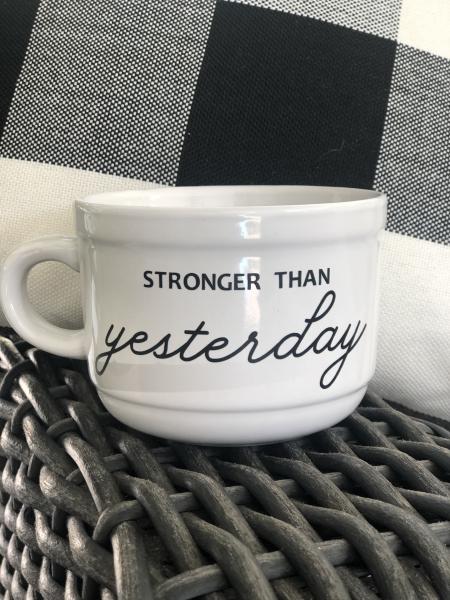 "Stronger than Yesterday" 22oz White ceramic Mug picture