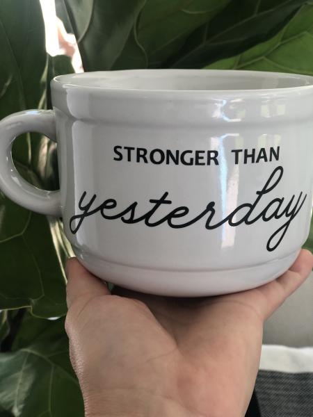 "Stronger than Yesterday" 22oz White ceramic Mug picture