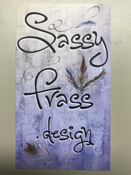 SassyFrass Designs