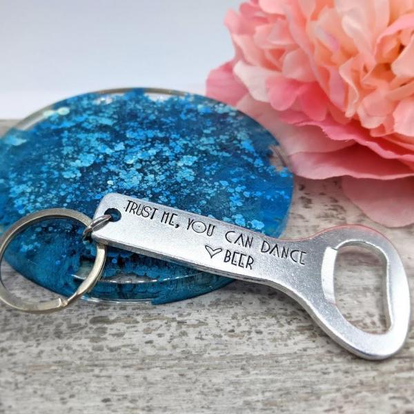 Trust Me, You Can Dance Bottle Opener Keychain picture