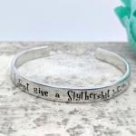 I Don't Give a Slythershit Cuff Bracelet