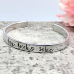 For Fuck's Sake Cuff Bracelet