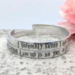 I Solemnly Swear I am Up to No Good Cuff Bracelet