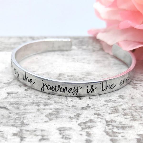 Part of the Journey is the End Cuff Bracelet