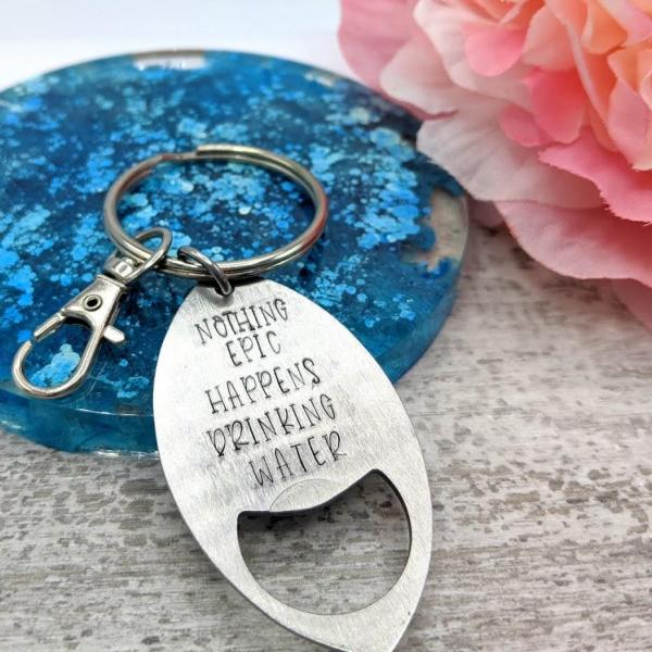 Nothing Epic Happens Drinking Water Football Bottle Opener Keychain picture