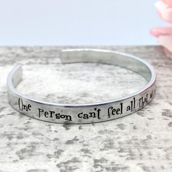 One Person Can't Feel All That at Once, They'd Explode! Cuff Bracelet