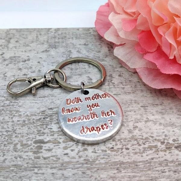Doth Mother Know? Keychain