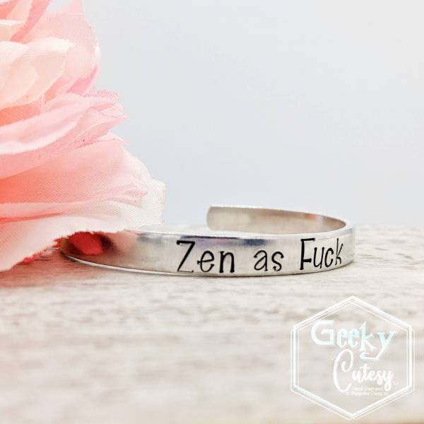 Zen as Fuck Cuff