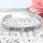 Nasty Woman Cuff Bracelet