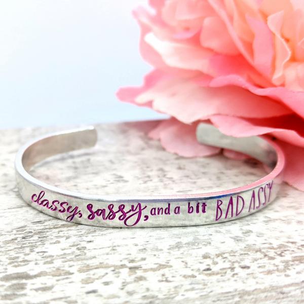 Classy, Sassy, and a bit Badassy Cuff Bracelet