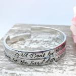 Don't Let the Hard Days Win Cuff Bracelet