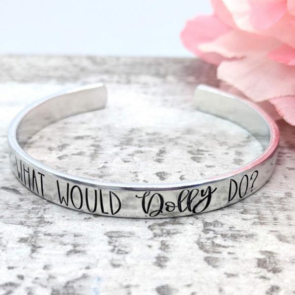 What Would Dolly Do Cuff Bracelet