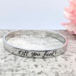 Off You Fuck! Cuff Bracelet