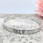 Fuck It Cuff Bracelet