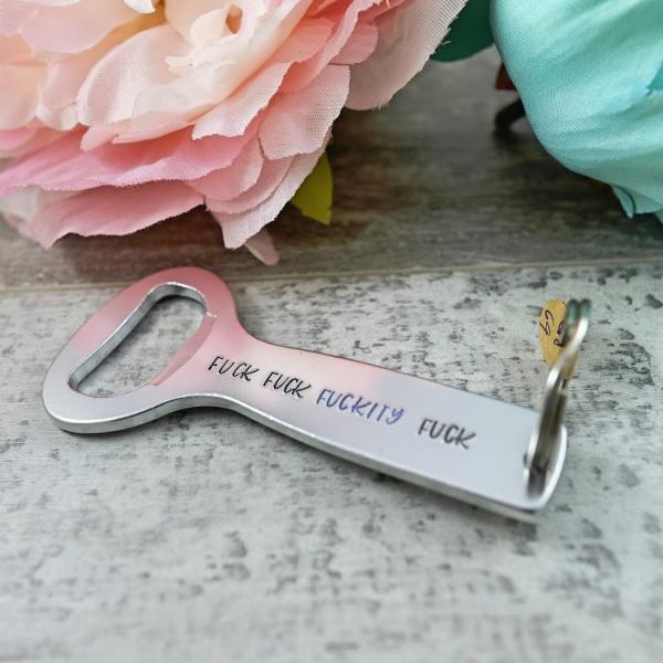 Fuck Fuck Fuckity Fuck Bottle Opener Keychain picture