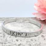 Fuckin' A Cuff Bracelet