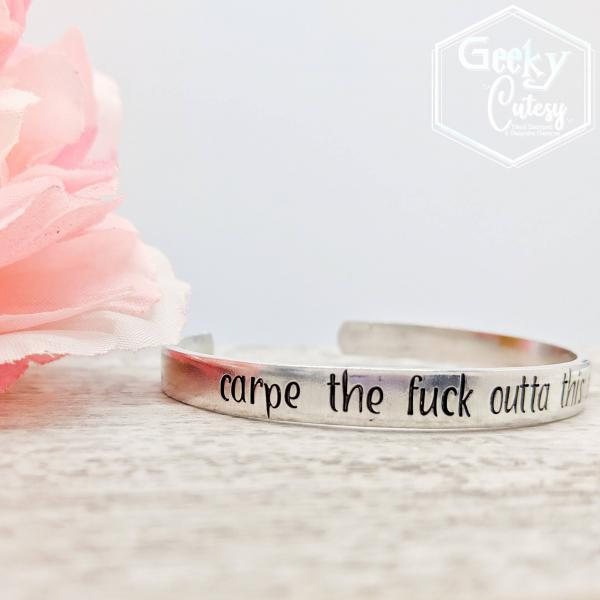 Carpe the Fuck Outta This Diem Cuff picture