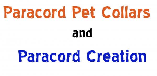 Paracord Pet Collars & Paracord Creation
