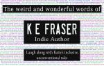 K E Fraser - Indie Author