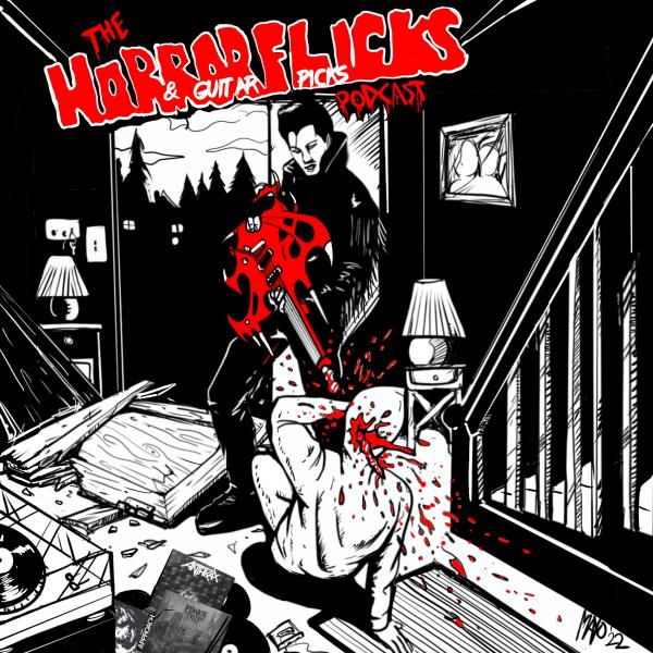 The Horror Flicks and Guitar Picks Podcast