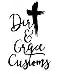 Dirt & Grace Customs