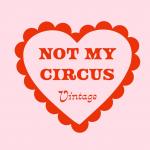 Not My Circus Vintage