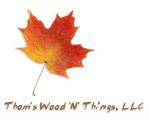 Thom's Wood 'N' Things, LLC