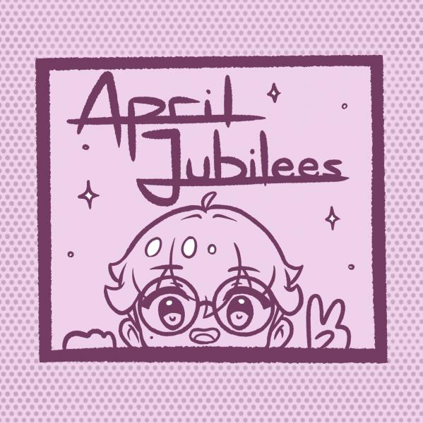 April Jubilees