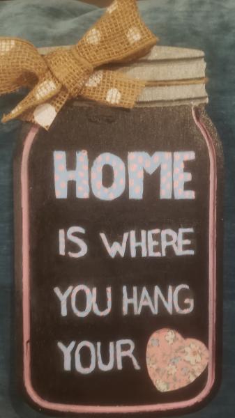 "Home is Where You Hang Your Heart" - Med. picture