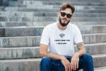 I don't need you I have a WIFI! Funny Men's T-Shirt