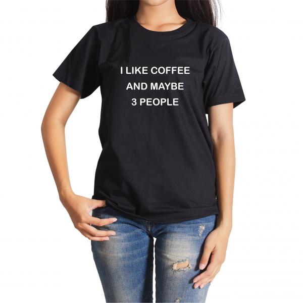 I like coffee and maybe 3 ppl Women's T-Shirt picture