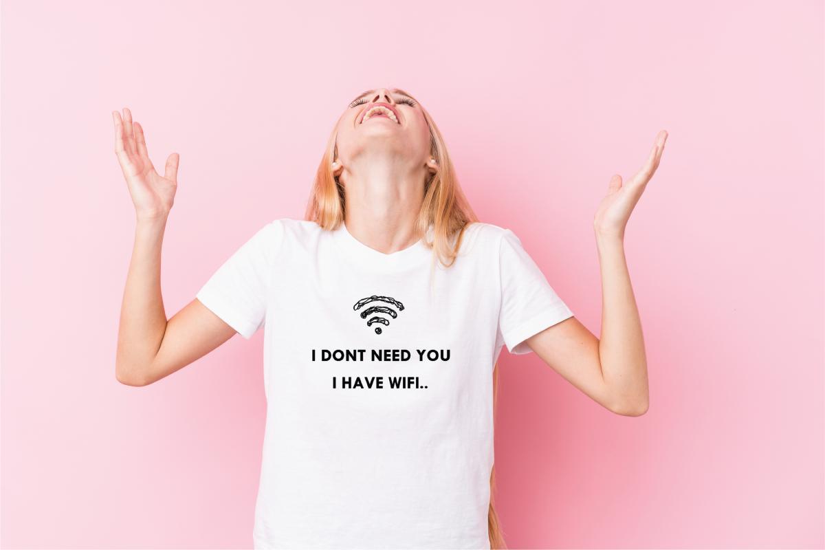 I don't need you I have WIFI Women's Funny T-Shirt picture