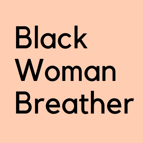 Black Woman Breather