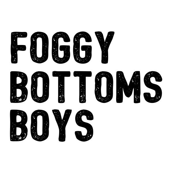 Foggy Bottoms Boys