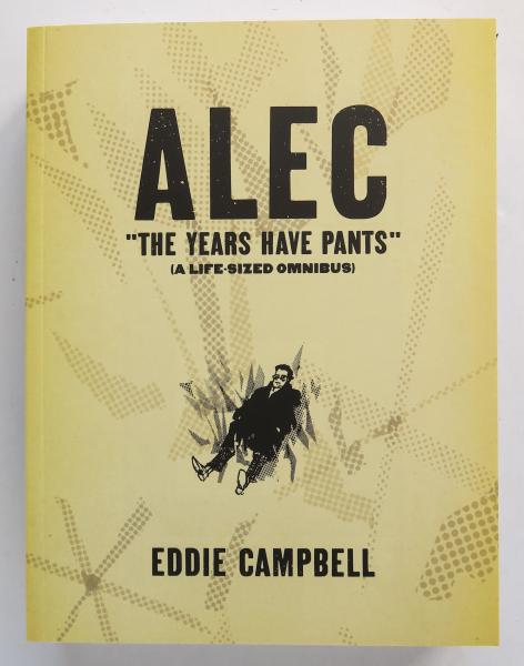 Alec The Years Have Pants A Life-Sized Omnibus Eddie Campbell Top Shelf Graphic Novel Comic Book