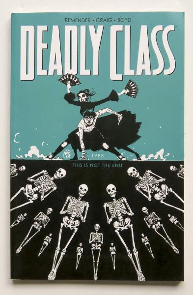 Deadly Class Vol. 6 This Is Not The End 1988 Image Graphic Novel Comic Book