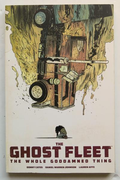 The Ghost Fleet The Whole Gaddamned Thing Image Graphic Novel Comic Book