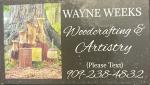 Wayne Weeks Woodcrafting & Artistry