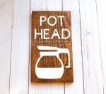 Pot Head Coffee Sign
