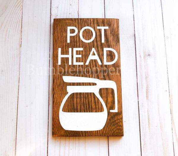 Pot Head Coffee Sign