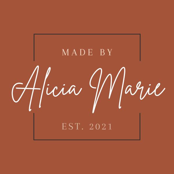 Made By Alicia Marie