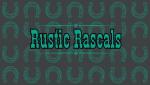 Rustic Rascals